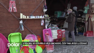 V Polsku se otevřelo více obchodů, Češi jezdí na hory za hranicí i lyžovat