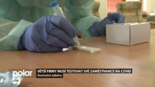 Všechny větší firmy musí testovat své zaměstnance na covid, zatím s tím potíže nemají