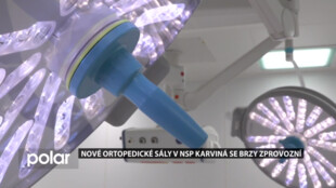 Nové ortopedické sály v NsP Karviná se brzy zprovozní, operovat se začne začátkem srpna