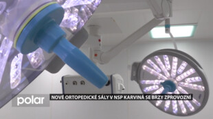 Nové ortopedické sály v NsP Karviná se brzy zprovozní, pacientům se zkrátí čekací doba