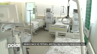 Nemocnice ve Frýdku-Místku zmodernizovala hemodialýzu, pacienty zvládne odbavit přes den