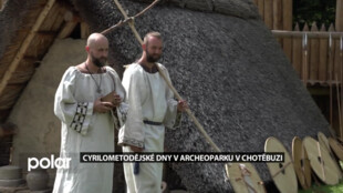 Dobové ukázky v akropoli chotěbuzského archeoparku lidem připomněly příchod Cyrila a Metoděje