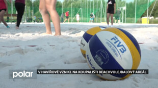 V Havířově vznikl na letním koupališti beachvolejbalový areál se třemi kurty