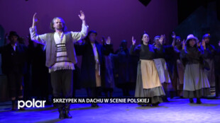 „Skrzypek na dachu” w Scenie Polskiej TC