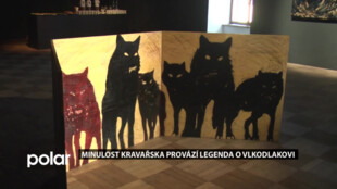 Minulost Kravařska provází legenda o vlkodlakovi, ožila v Muzeu Novojičínska