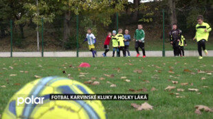 Fotbal karvinské kluky i holky láká. Trenéři MFK Karviná dělají maximum, aby je to bavilo