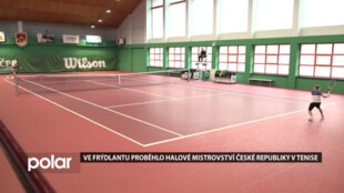 Ve Frýdlantu nad Ostravicí proběhlo Halové Mistrovství České republiky mladších žáků v tenise.