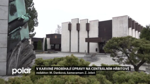 V Karviné probíhají úpravy na centrálním hřbitově. Přibudou kolumbária i nová květinová výzdoba