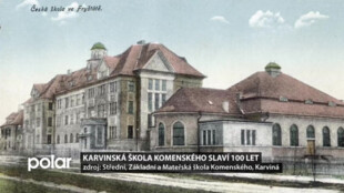 Budova karvinské Střední, Základní a Mateřské školy Komenského slaví 100 let