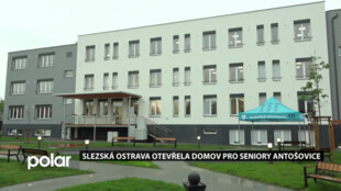 Slezská Ostrava přeměnila bývalou školku na moderní Domov pro seniory Antošovice