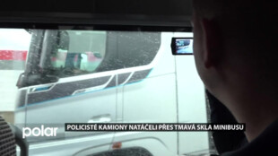 Policisté se zaměřili na řidiče kamionů. Natáčeli je přes tmavá skla minibusu