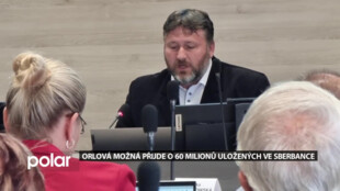 Orlová možná přijde o 60 milionů, které starosta vložil do Sberbanky