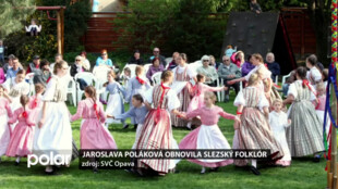 Jaroslava Poláková obnovila slezský folklór