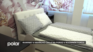 Maminky v Havířově čekají na porod v rodinném pokoji