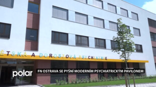 FN Ostrava otevřela nový pavilon pro psychiatrickou péči. Má i jedno prvenství
