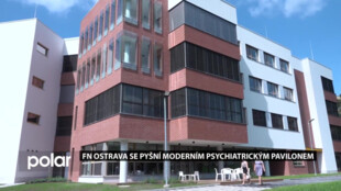Nový pavilon pro psychiatrickou péči ve FNO má i denní stacionář pro děti
