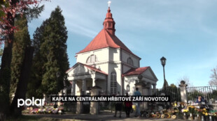 Kaple na centrálním hřbitově v Českém Těšíně září novotou