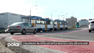 Cyklopruhy na frekventovaných Frýdlantských mostech v Ostravě jsou jen dočasným řešením