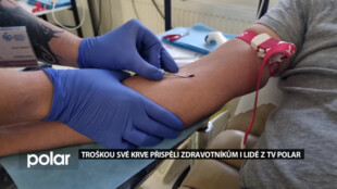 Troškou své krve zdravotníkům přispěli jako dobrovolní dárci i lidé z TV Polar