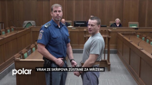 Vrah ze Skřipova zůstane za mřížemi. Neuspěl s žádostí o obnovu procesu