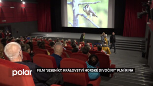 Filmový dokument „Jeseníky, království horské divočiny“ plní kina ve všech městech regionu