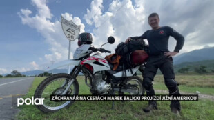 Záchranář na cestách Marek Balicki projíždí Jižní Amerikou
