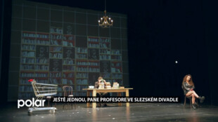 Nedělní premiéra ve Slezském divadle: Ještě jednou, pane profesore
