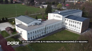Základní škola v Dolní Lutyni patří po rekonstrukci mezi nejmodernější v regionu