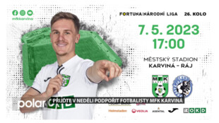 Přijďte v neděli 7.5. podpořit fotbalisty MFK Karviná