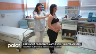 Karvinská porodnice má vlastní fyzioterapeutku. K dispozici je těhotným i ženám po porodu