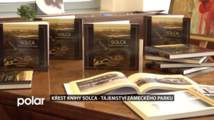 Na světě je nová kniha Solca-Tajemství zámeckého parku. Pokřtěna byla v literárním salonku RKK