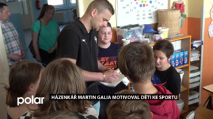 Házenkář Martin Galia motivoval ke sportu žáky ZŠ Školská