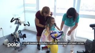 Lázně Darkov otevřely odborný léčebný ústav pro děti s pohybovými a neurologickými problémy