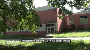 Problémová diskotéka v sídlišti nad Duhou v Ostravě-Porubě skončí do konce roku