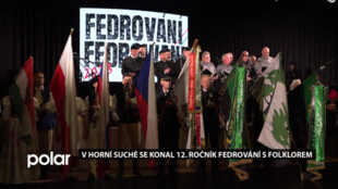 V Horní Suché se konal 12. ročník Fedrování s folklorem