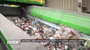 Ostrava jako první začíná třídit a využívat směsný odpad. Vytříděný odpad bude přeměněn v teplo a elektřinu