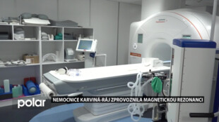 Nemocnice Karviná-Ráj zprovoznila nové pracoviště magnetické rezonance