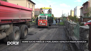 Horní Suchá finišuje s pokládkou nového asfaltu v místní části Podolkovice
