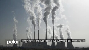 ENERGIE A KRAJ: EU hrozí, že nesplní své klimatické cíle pro rok 2030