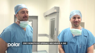 Díky robotické operaci v novojičínské nemocnici už nechrápe a zdají se mu sny