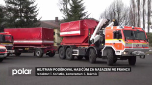 Hejtman poděkoval hasičům za pomoc Francii. Odřad čerpal vodu při povodních