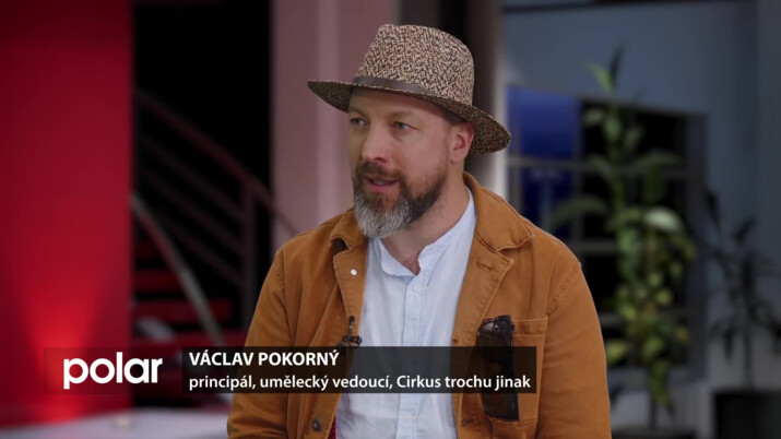Hosté ve studiu: Václav Pokorný, principál a umělecký ředitel Cirkusu trochu jinak