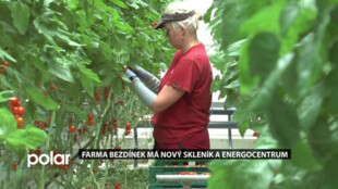Farma Bezdínek na Karvinsku otevřela nový skleník a energocentrum