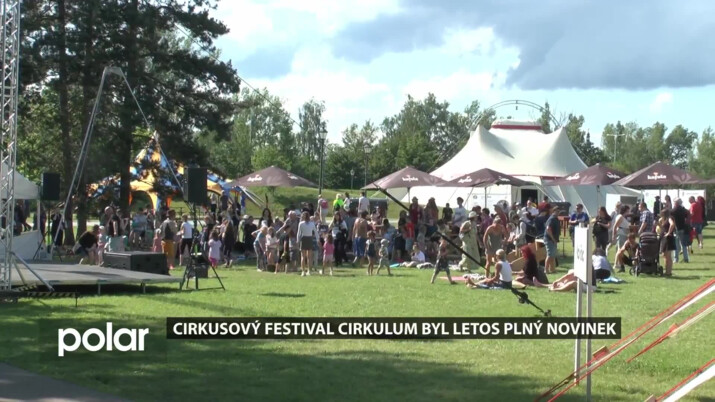 Cirkusový festival Cirkulum byl letos plný novinek, nabídl nová šapitó a exkluzivní program