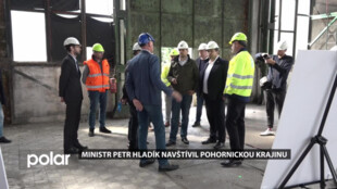 Ministr Petr Hladík navštívil pohornickou krajinu