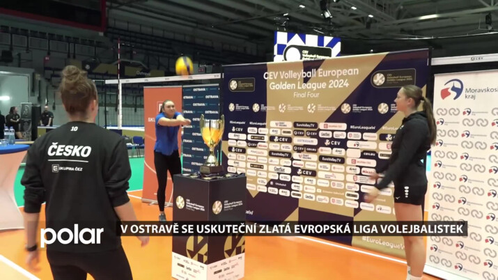 V Ostravě se uskuteční Zlatá evropská liga volejbalistek. Oba víkendový dny se utkají 4 nejlepší týmy