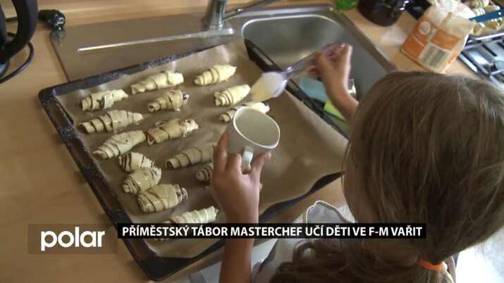 Příměstský tábor MasterChef učí děti ve Frýdku-Místku vařit