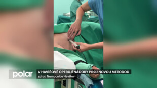 Nemocnice v Havířově začala operovat nádory prsu u žen novou metodou