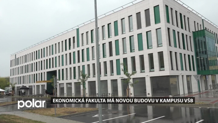 Ekonomická fakulta má novou budovu v kampusu VŠB. Z centra Ostravy se přestěhovala do Poruby