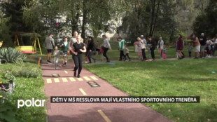 Děti v MŠ Resslova v Havířově mají vlastního sportovního trenéra